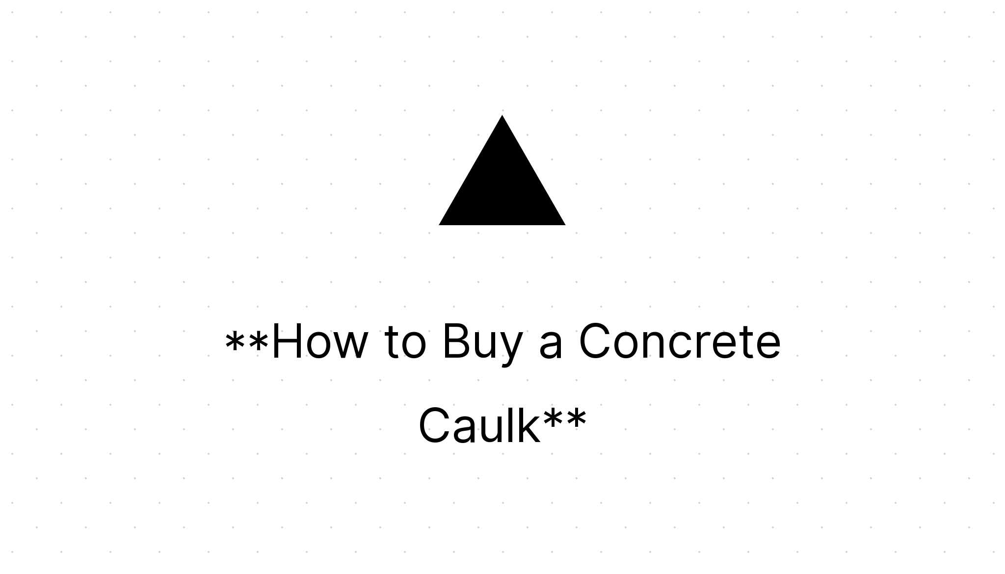 How to Buy a Concrete Caulk Home Power Tools